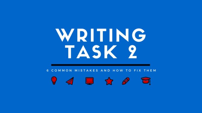 IELTS Writing Task 2: 10 Kesalahan yang Membuat Skor Anda Tertahan di Band 6 dan Cara Mengatasinya