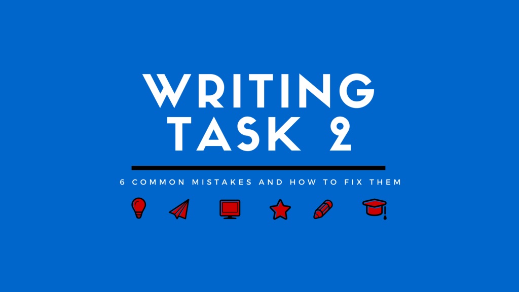 IELTS Writing Task 2: 10 Kesalahan yang Membuat Skor Anda Tertahan di Band 6 dan Cara Mengatasinya